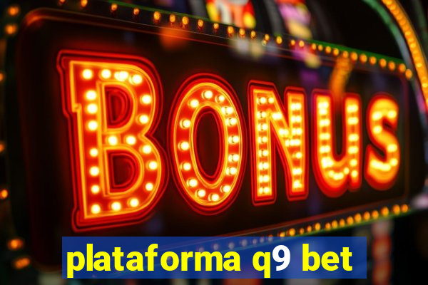 plataforma q9 bet